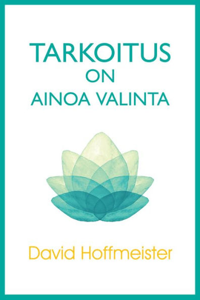 Tarkoitus on Ainoa Valinta