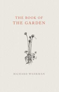 Title: The Book of The Garden, Author: Richard Wehrman