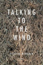 Talking With The Wind