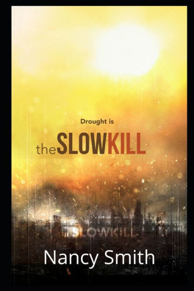 The Slow Kill