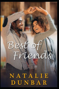 Title: Best of Friends, Author: Natalie Dunbar