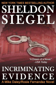 Title: Incriminating Evidence, Author: Sheldon Siegel