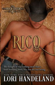 Title: Rico (Rock Creek Six Series #3), Author: Lori Handeland
