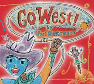 Title: Go West!, Author: Joel Nakamura