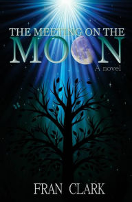 Title: The Meeting On The Moon, Author: Fran Clark