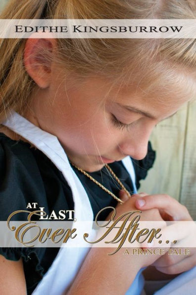 At Last Ever After: A Prince Tale