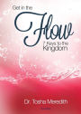 Get In The Flow: 7 Keys To The Kingdom