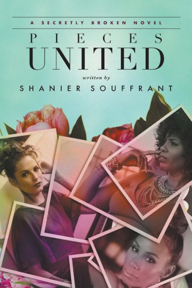 Pieces United: A Secretly Broken Novel