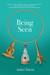 Title: Being Seen: Memoir of an Autistic Mother, Immigrant, And Zen Student, Author: Roger J March