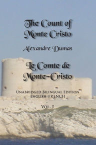 Title: The Count of Monte Cristo, Volume 1: Unabridged Bilingual Edition: English-French, Author: Alexandre Dumas