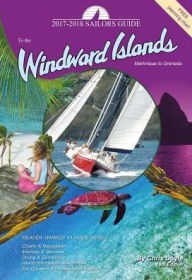 Title: The 2017-2018 Sailors Guide to the Windward Islands: Martinique to Grenada, Author: Chris Doyle