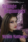 Strange Beginnings: Book 1