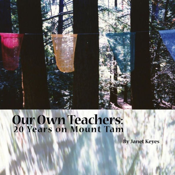 Our Own Teachers: Twenty Years on Mt. Tam