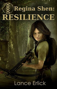 Title: Regina Shen: Resilience, Author: Lance Erlick