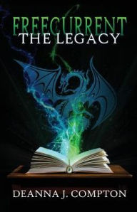Title: Freecurrent: The Legacy, Author: Deanna J Compton