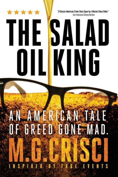 The Salad Oil King: An American Tale of Greed Gone Mad