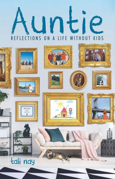 Auntie: Reflections on a Life Without Kids