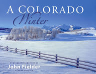 Title: A Colorado Winter, Author: John Fielder
