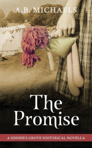 Title: The Promise, Author: A B Michaels