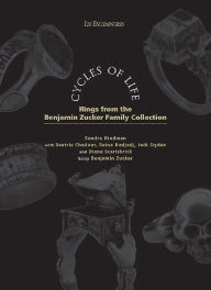 Title: Cycles of Life: Rings From The Benjamin Zucker Family Collection, Author: Sandra Hindman