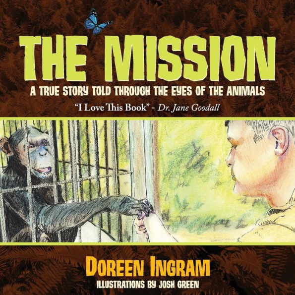 the Mission: A True Story Told Through Eyes of Animals