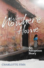 When Nowhere Is Home: An Adoption Story