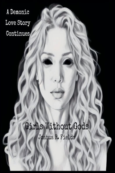 Girls Without Gods: The Final Revised Edition