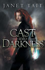 Cast into Darkness