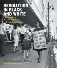 Title: Revolution in Black and White: Photographs of the Civil Rights Era by Ernest Withers, Author: Richard Cahan
