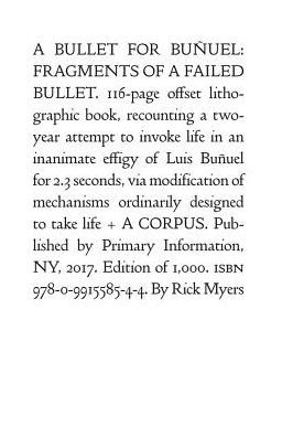 Rick Myers: A Bullet for Bunuel: Fragments of a Failed Bullet