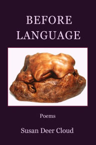 Title: Before Language, Author: Susan Deer Cloud