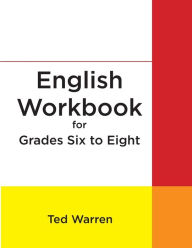 Title: English Workbook for Grades Six to Eight, Author: Ted Warren