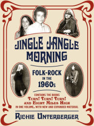 Title: Jingle Jangle Morning: Folk-Rock in the 1960s, Author: Richie Unterberger