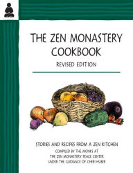 Title: The Zen Monastery Cookbook: Recipes and Stories from a Zen Kitchen, Author: Cheri Huber