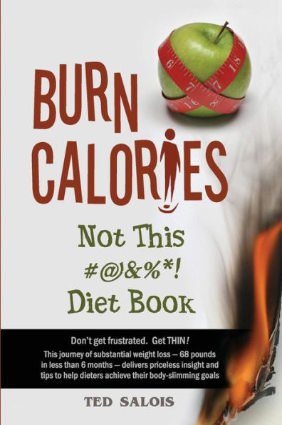 Burn Calories--Not This #@&%*! Diet Book