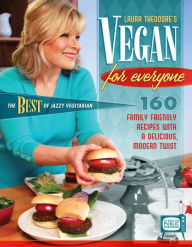 Download books free for kindle Vegan for Everyone: 160 Family Friendly Recipes with a Delicious, Modern Twist