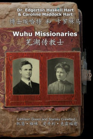 Title: Wuhu Missionaries, Author: Caroline Maddock Hart