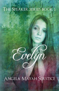 Title: Evelyn: The Speaker Series, Author: Angela Mayah Solstice