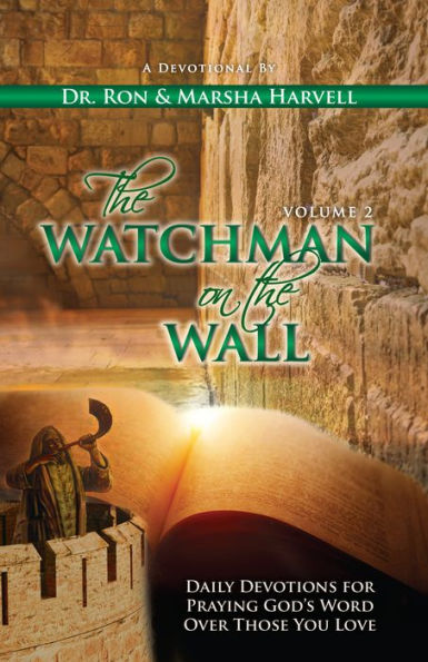 The Watchman on the Wall, Volume 2: Daily Devotions For Praying God's Word Over Those You Love