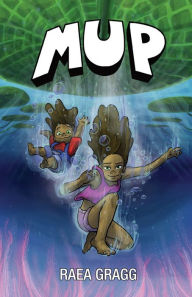 Title: Mup: a graphic novel, Author: Raea Gragg