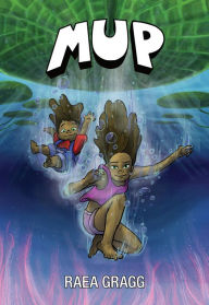 Title: Mup: a graphic novel, Author: Raea Gragg