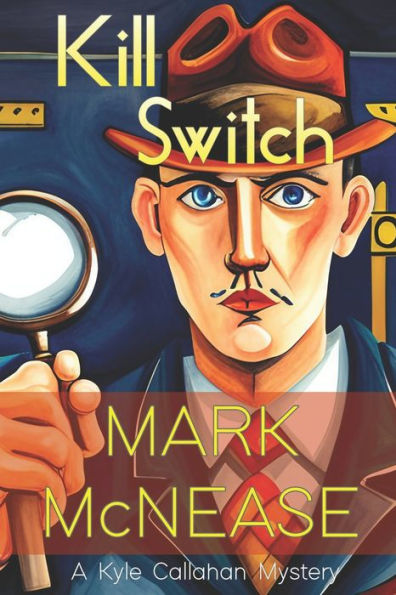 Kill Switch: A Kyle Callahan Mystery