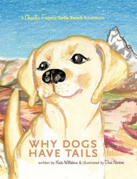 Title: Why Dogs Have Tails, Author: Kate Wiltshire