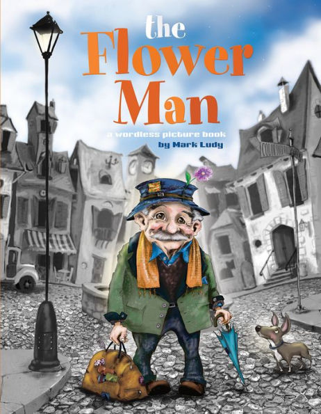 The Flower Man: A Wordless Picture Book