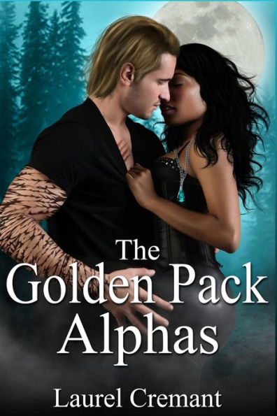 The Golden Pack Alphas: A Paranormal Romance