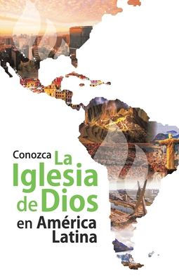 Conozca la Iglesia de Dios en América Latina