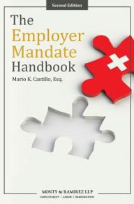 Title: The Employer Mandate Handbook, Author: Mario K. Castillo