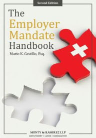 Title: The Employer Mandate Handbook, Author: Mario K. Castillo