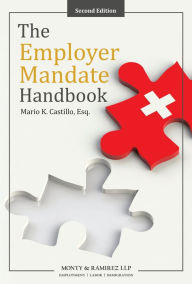 Title: The Employer Mandate Handbook, Author: Mario K. Castillo