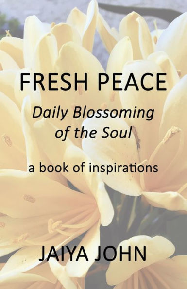 Fresh Peace: Daily Blossoming of the Soul